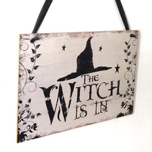 Load image into Gallery viewer, Wall Sign The Witch is in!
